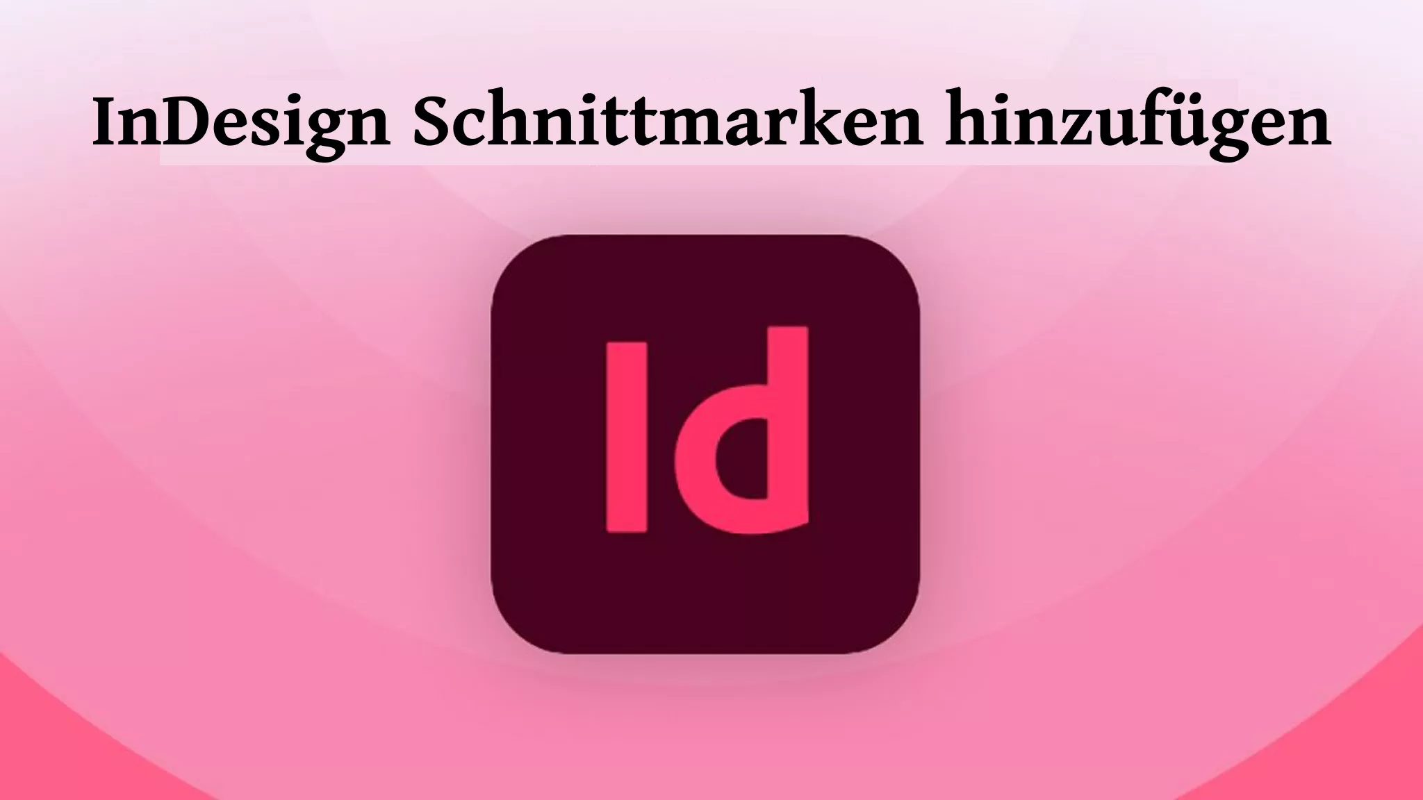 Wie Sie in wenigen Sekunden in InDesign Schnittmarken hinzufügen