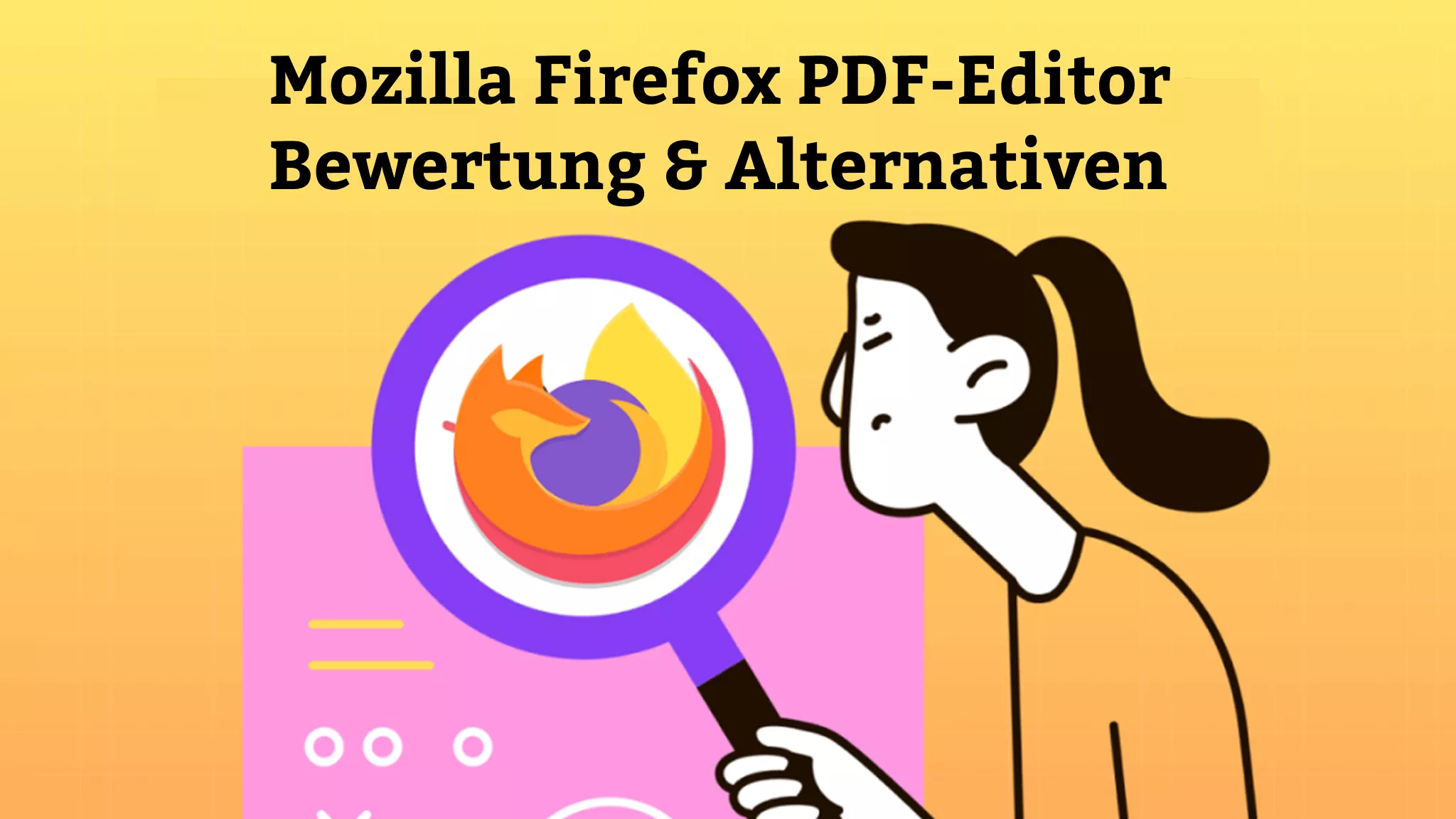 Mozilla Firefox PDF-Editor – Bewertung & bessere Alternativen