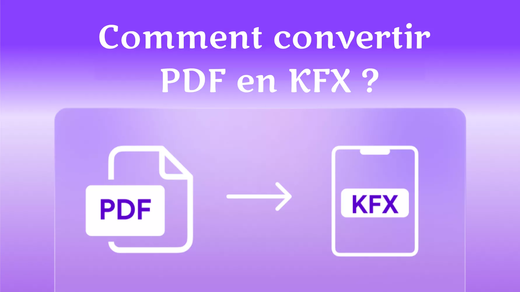 Comment convertir un PDF en KFX ? (En ligne et hors ligne)