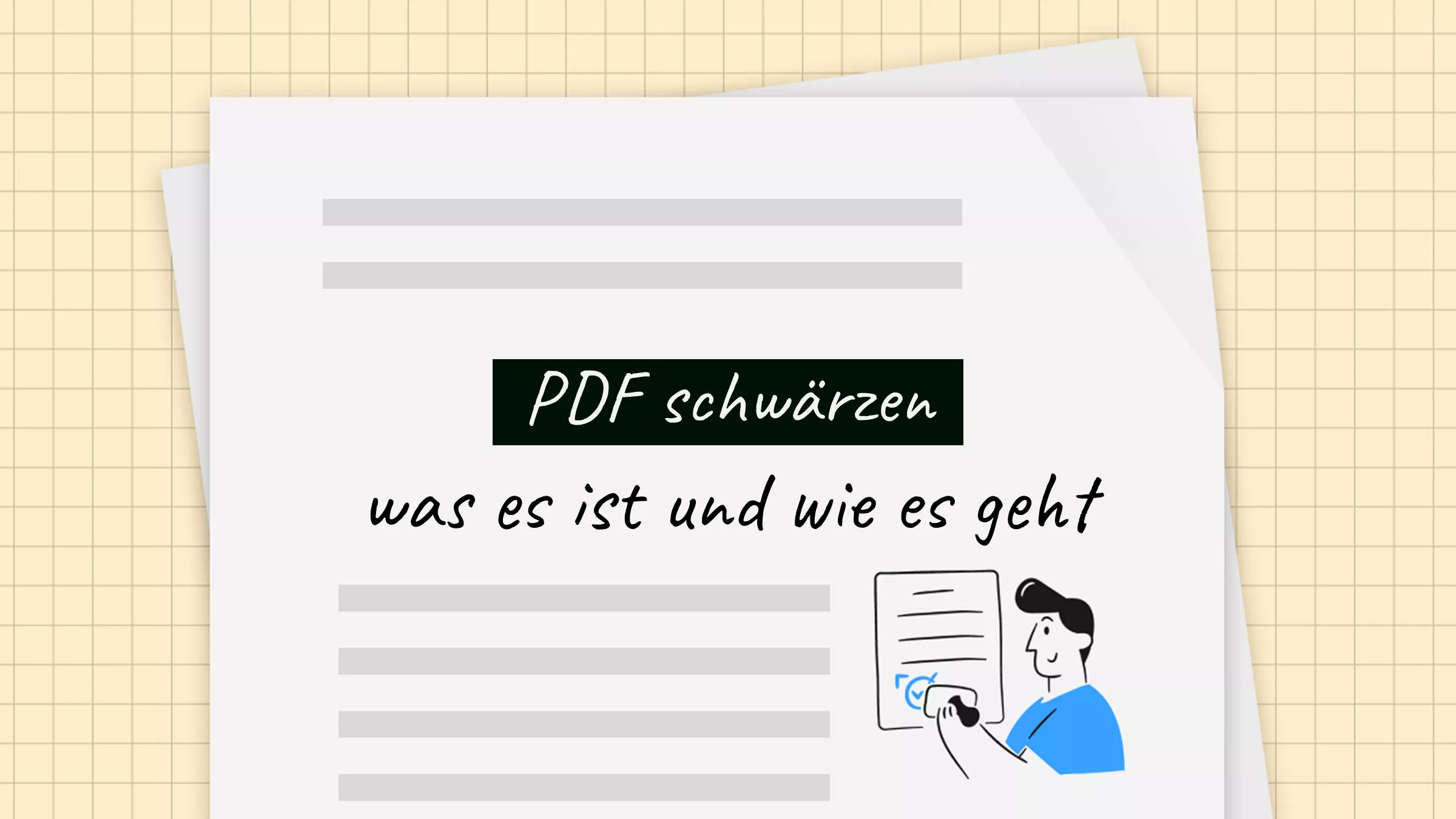 PDF schwärzen – was es ist und wie Sie PDF-Dateien schwärzen