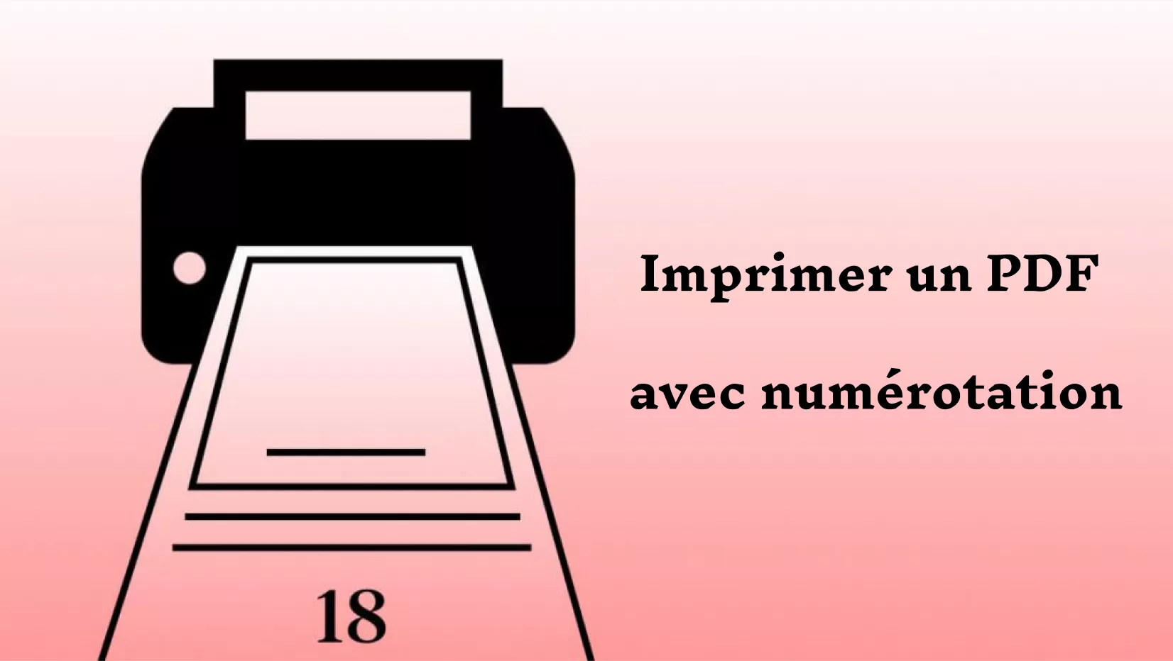 Méthode la plus simple pour imprimer un PDF avec numérotation