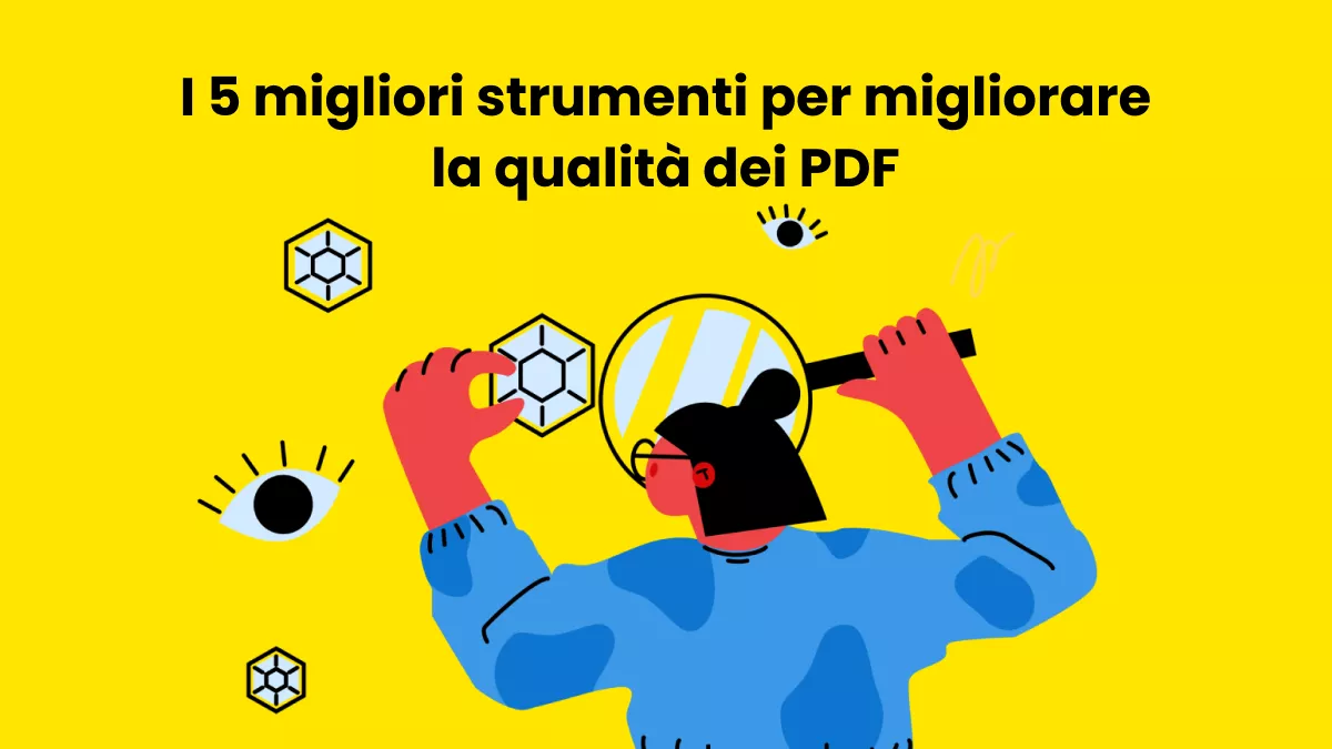 I 5 migliori strumenti per migliorare la qualità dei PDF