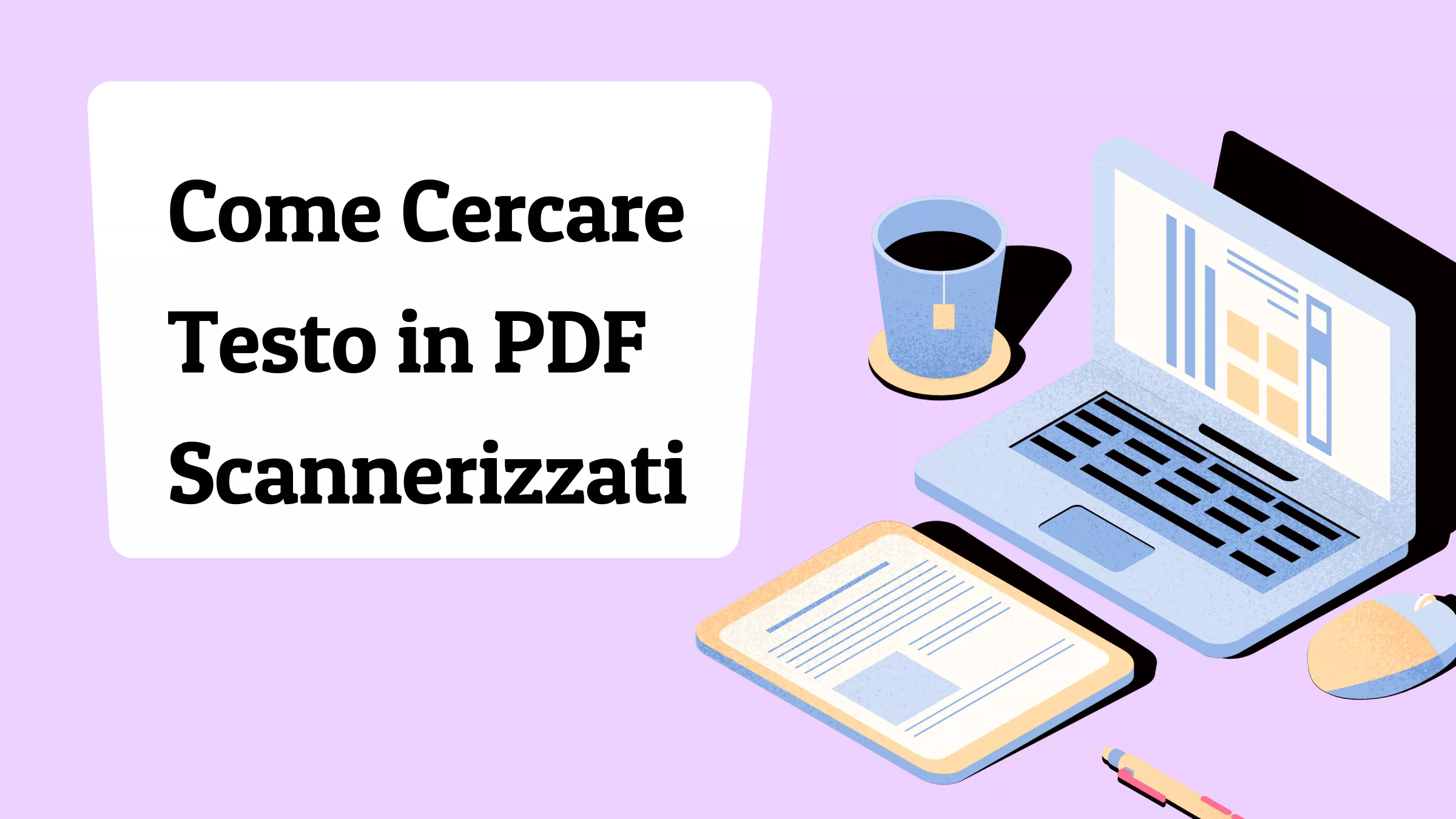 Come cercare testo in PDF scannerizzati: Guida veloce e semplice