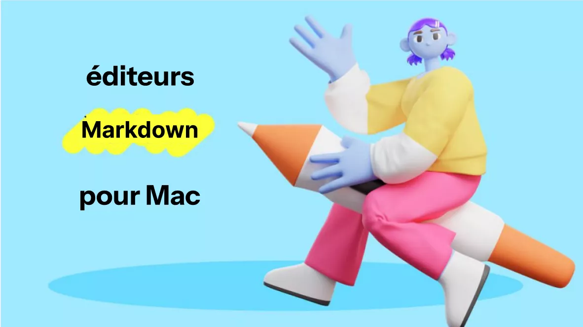 Optimisez votre processus d’écriture en {{currentYear} avec les 6 meilleurs éditeurs Markdown pour Mac