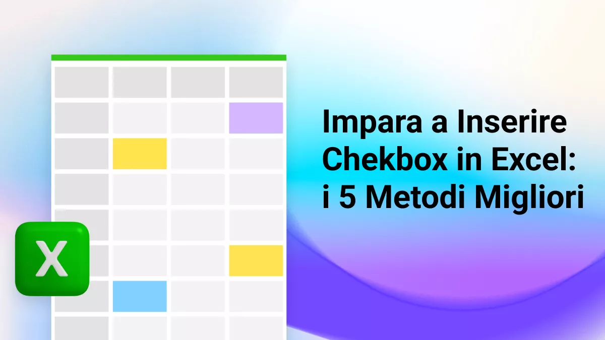 Impara a Inserire Chekbox in Excel: i 5 Metodi Migliori