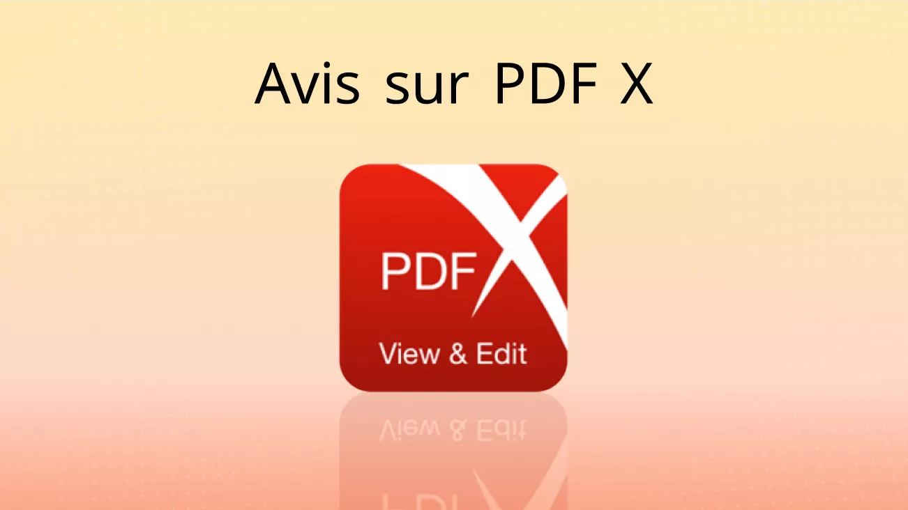 Test de PDF X : mon avis après l’avoir essayé