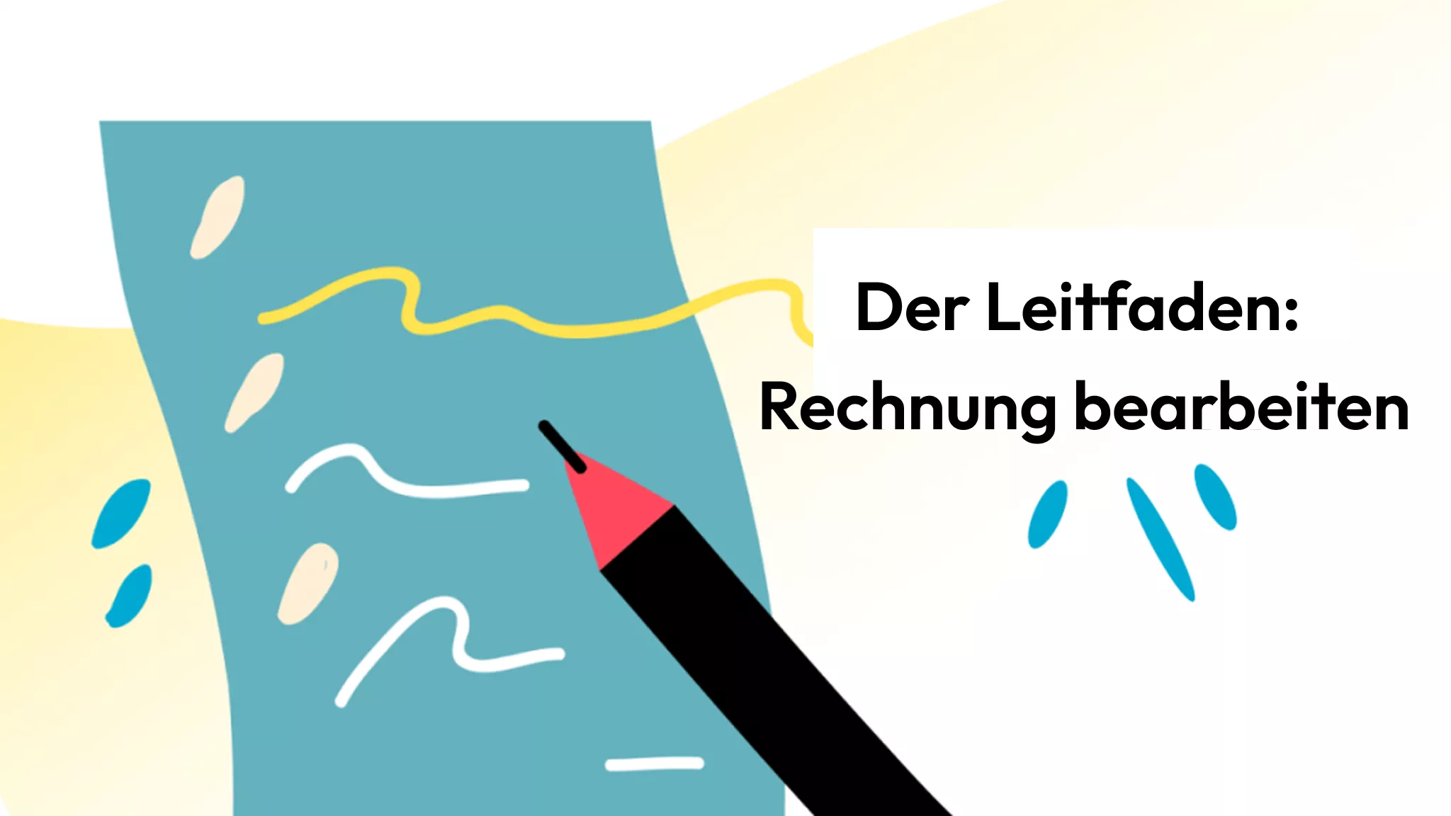 Der ultimative Leitfaden: Rechnung bearbeiten – mehr Genauigkeit & Professionalität