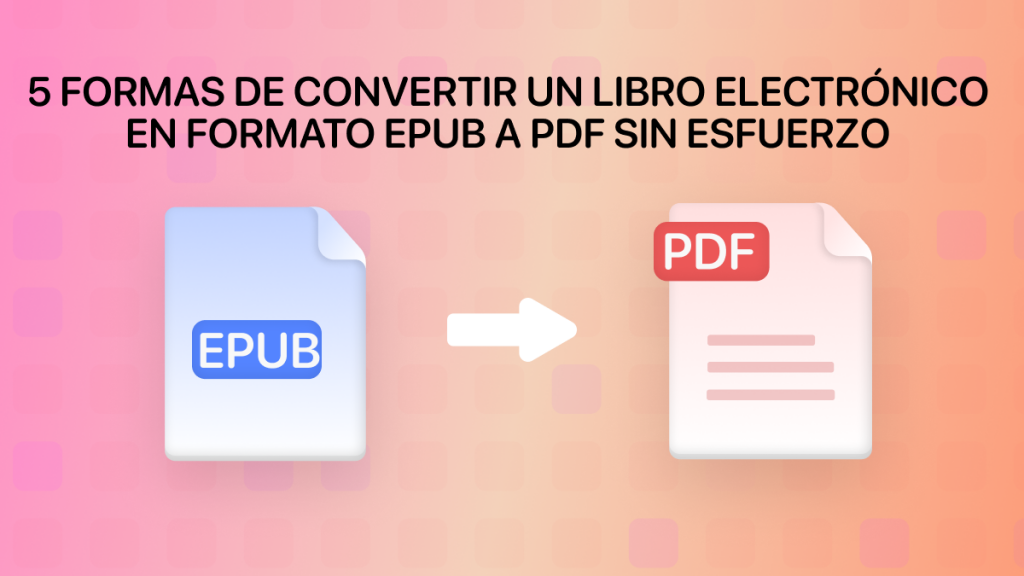 5 formas sencillas de convertir un libro electrónico en formato ePub a PDF | UPDF
