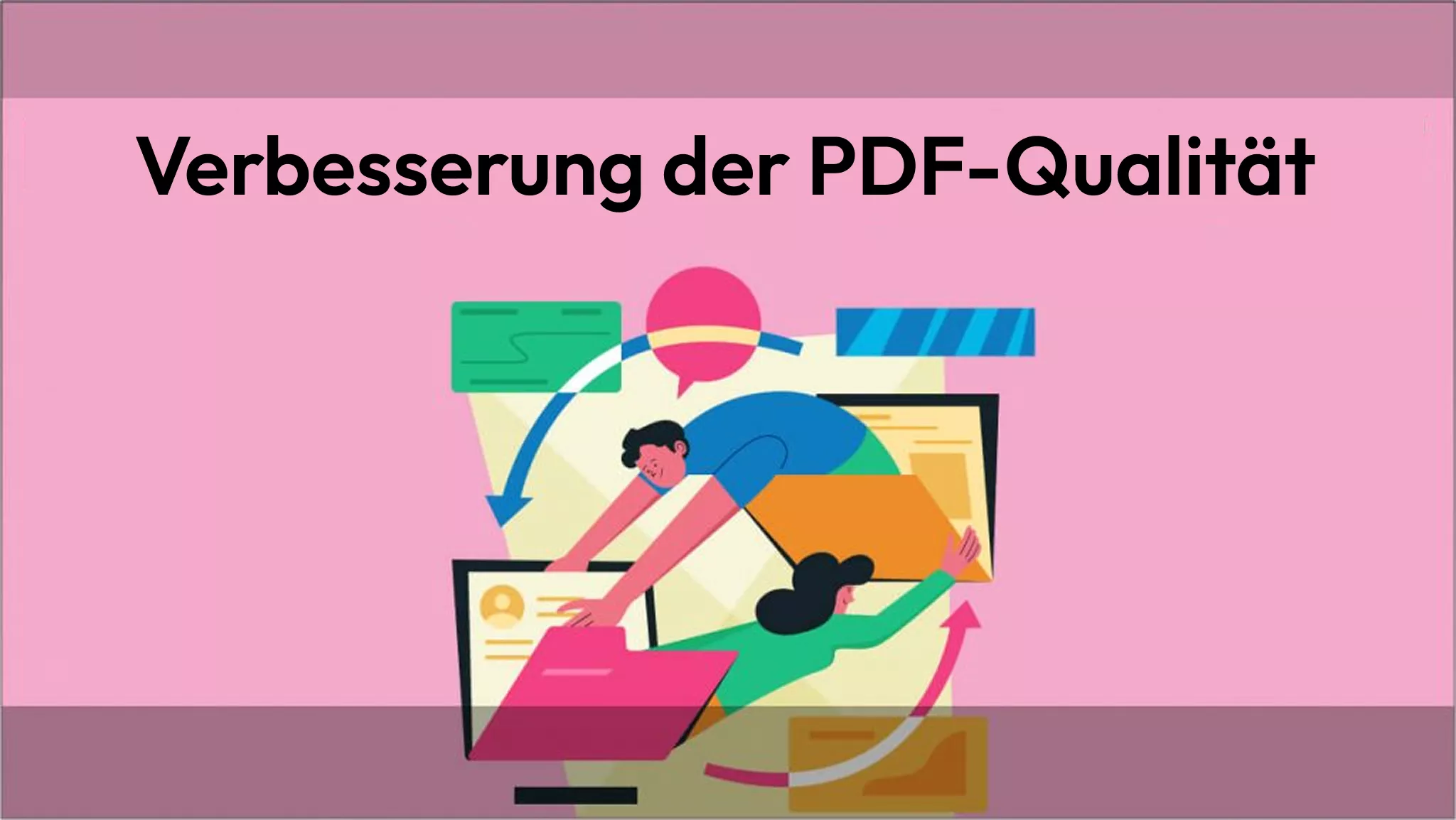 Der beste Weg, die PDF Qualität von niedriger zu hoher Qualität zu verbessern