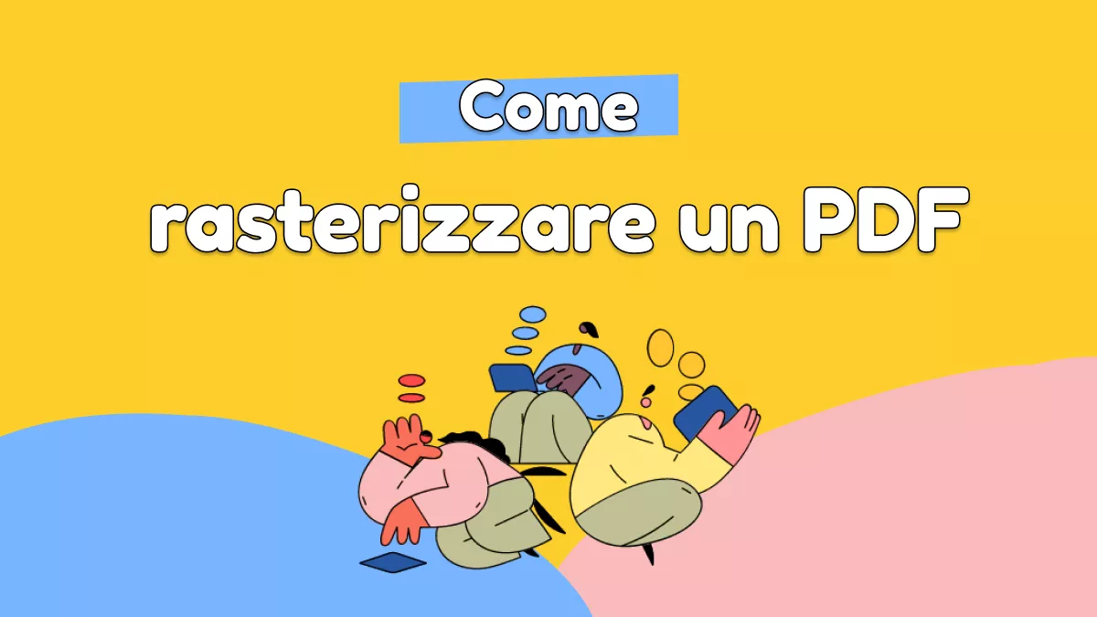 Come rasterizzare un PDF: 3 semplici metodi spiegati Copia