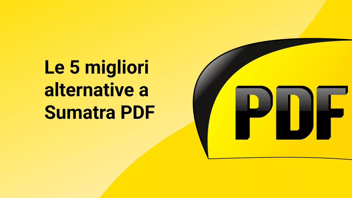 Le 5 migliori alternative a Sumatra PDF per il 2026: una guida completa