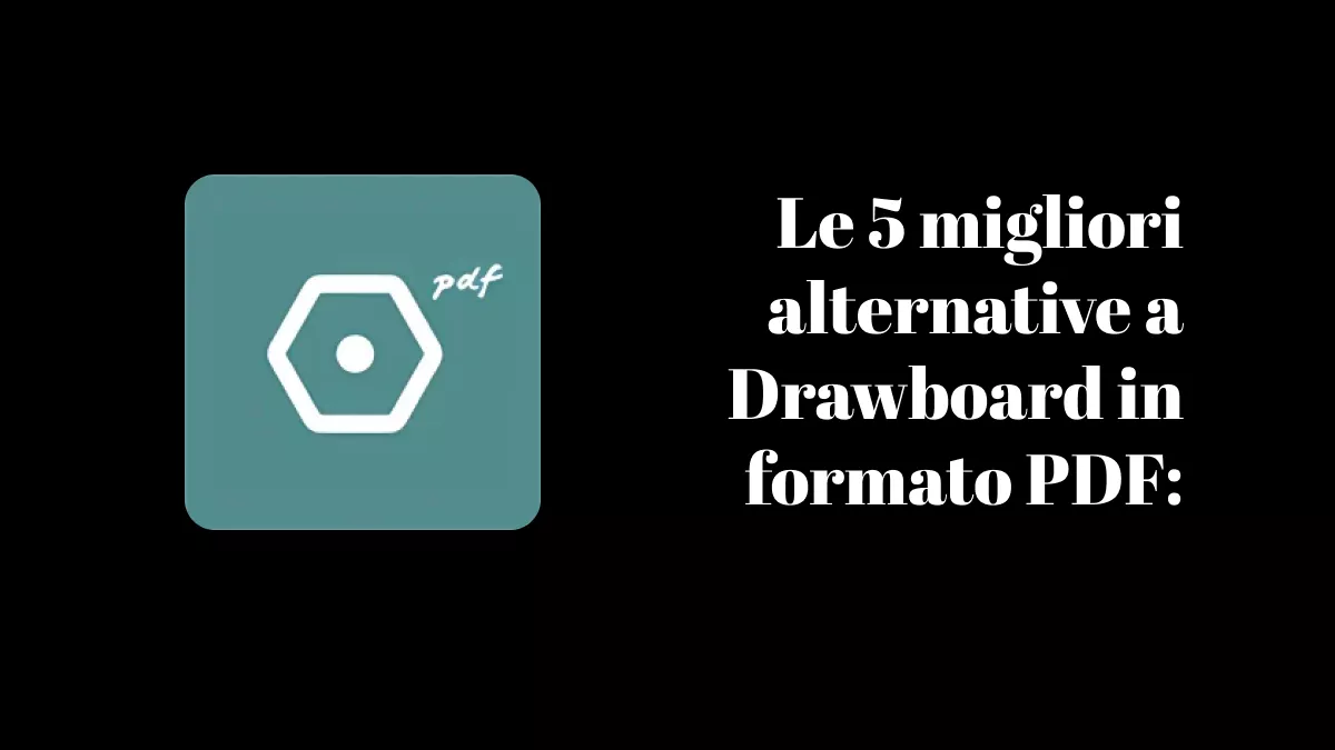Le 5 migliori alternative a Drawboard in formato PDF: confronto dettagliato