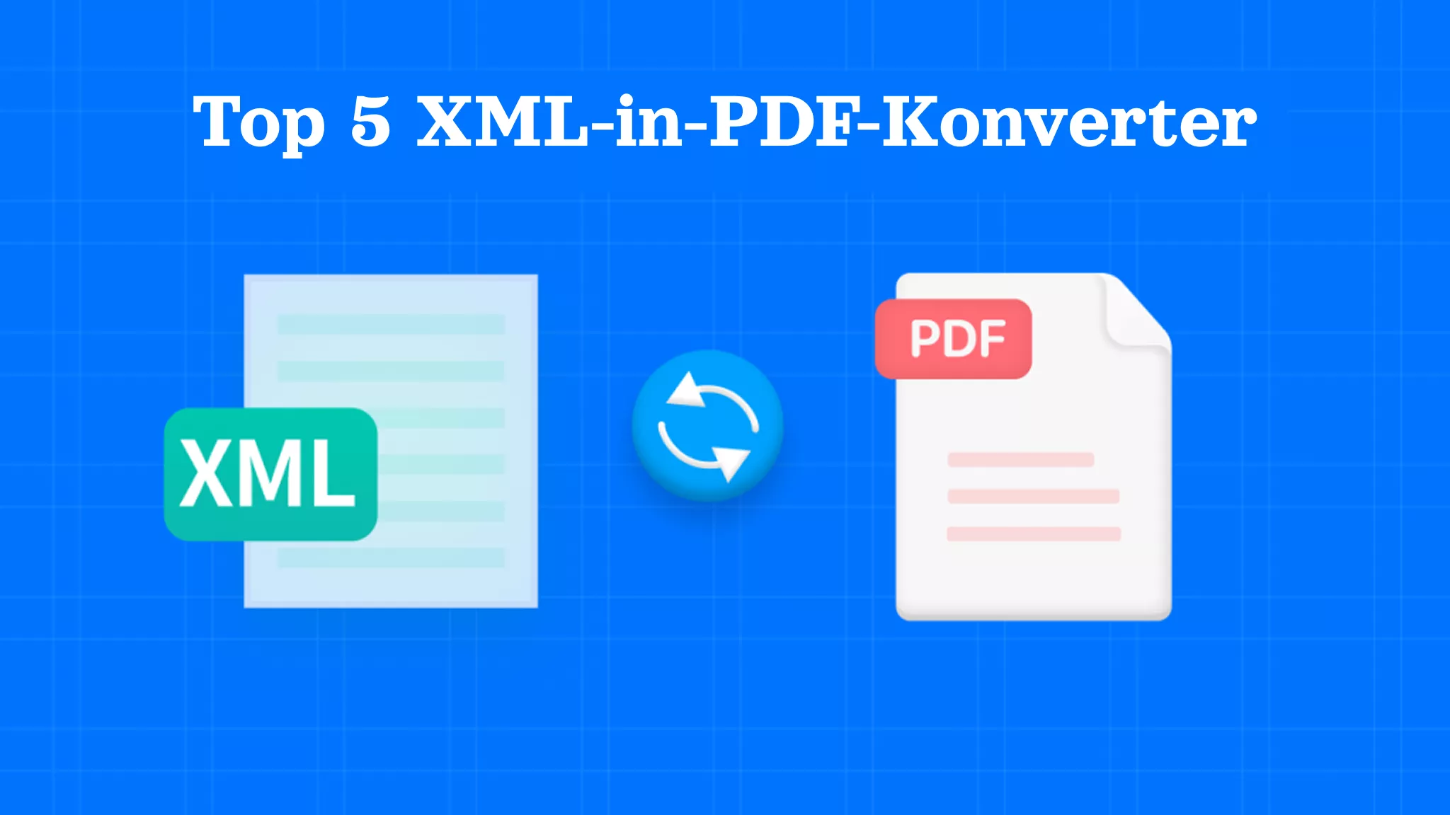 Top-Auswahl: Die 5 besten XML-in-PDF-Konverter 2026