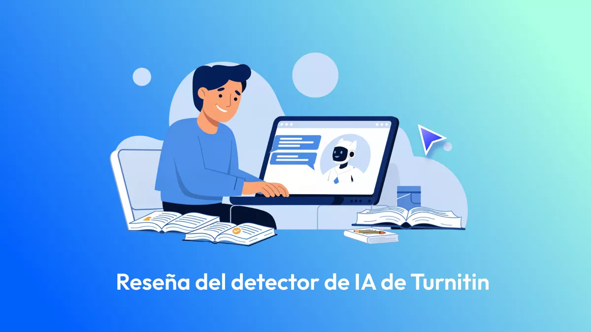 Reseña del detector de IA de Turnitin: ¿merece la pena probarlo?