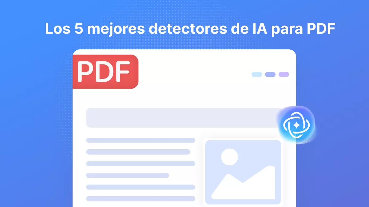 Los 5 mejores detectores de IA para contenidos en PDF