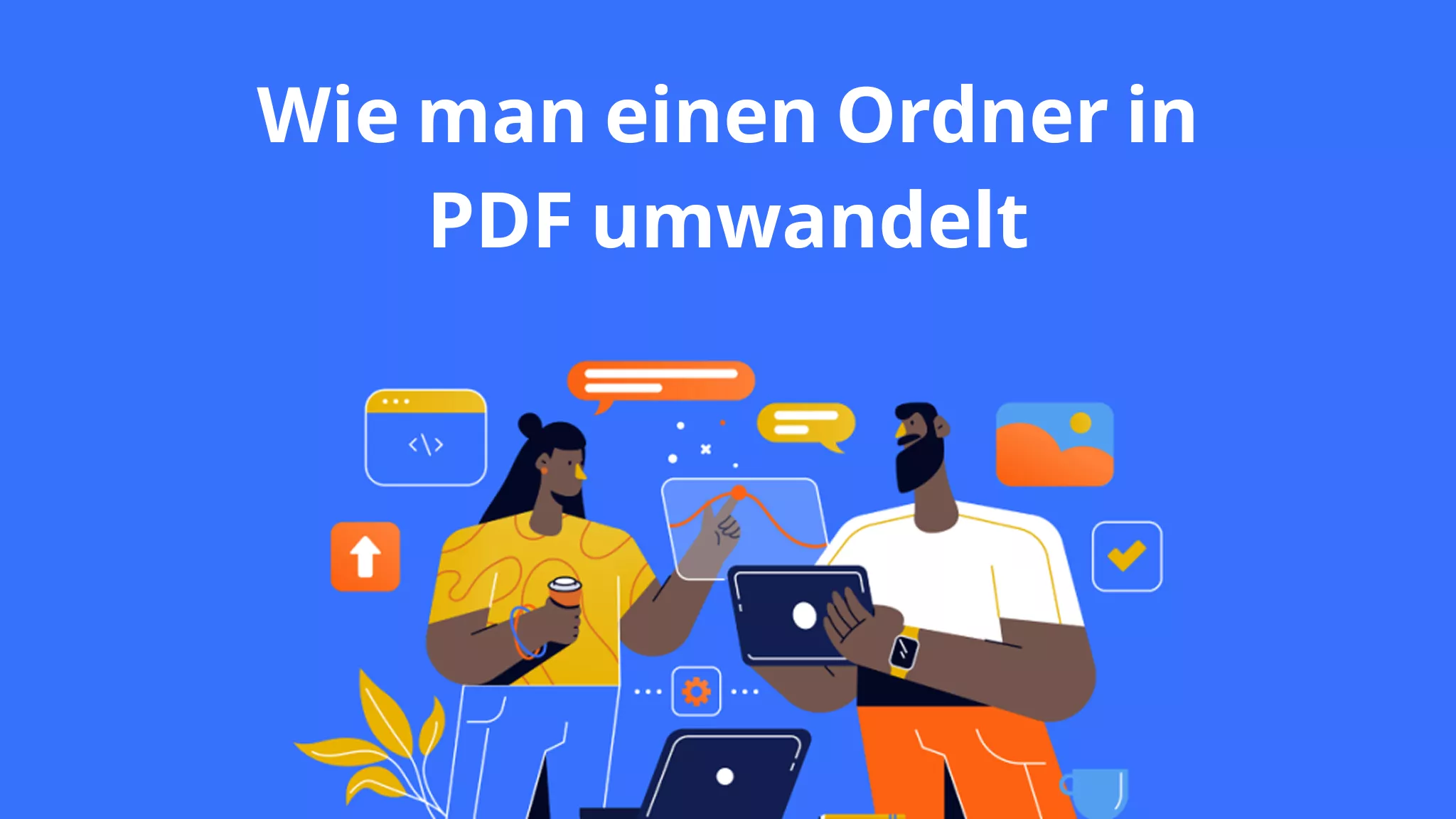 Wie kann man einen Ordner in PDF umwandeln? (Schritt für Schritt)