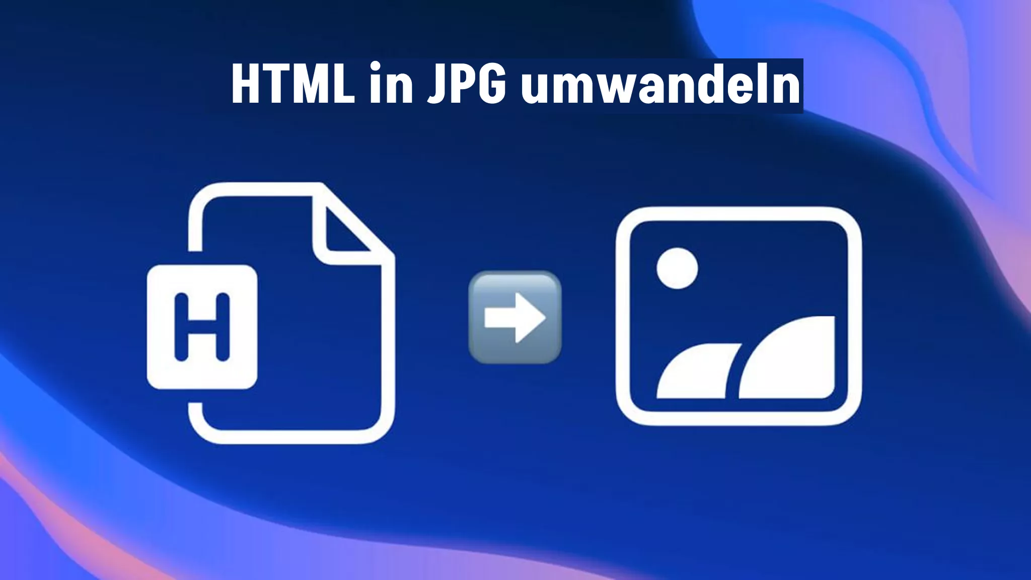 HTML in JPG umwandeln: 5 kostenlose Methoden & Rückkonvertierung